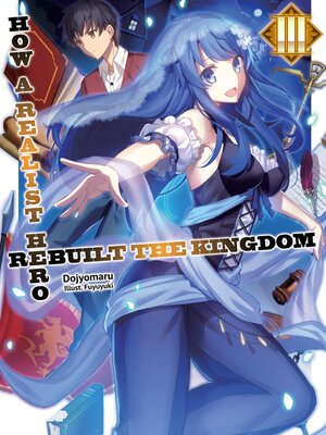 cover image of How a Realist Hero Rebuilt the Kingdom, Volume 3